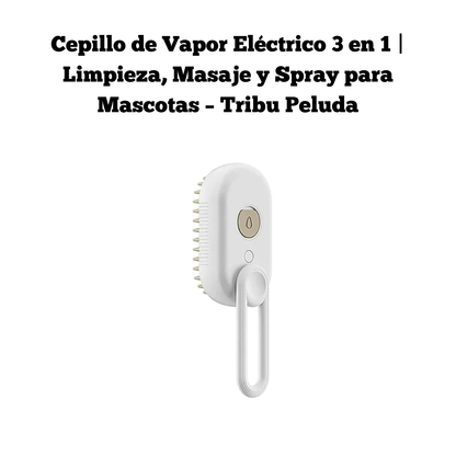 Cepillo de Vapor Eléctrico 3 en 1 | Limpieza, Masaje y Spray para Mascotas